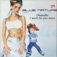 Blue Nature Presents Natalie - I won't let you down