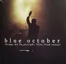 Double CD - Blue October - Things We Do At Night (Live From Texas)