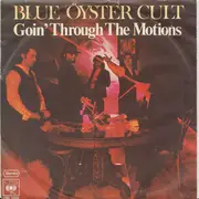 7inch Vinyl Single - Blue Öyster Cult - Goin' Through The Motions