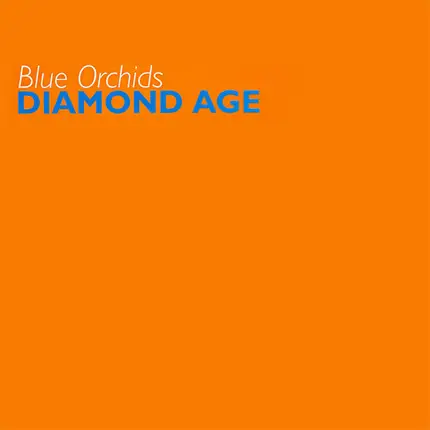 Blue Orchids - Diamond Age