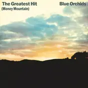 The Blue Orchids - The Greatest Hit