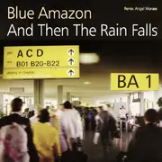 12'' - Blue Amazon - And Then The Rain Falls