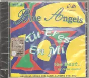 The Blue Angels - Tu eres en mi Vol. 2