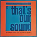 LP - Blue Army Stompers , Blue Army Singers - That's Our Sound