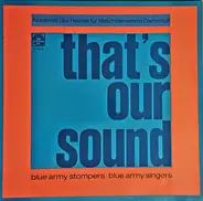 Blue Army Stompers , Blue Army Singers - That's Our Sound