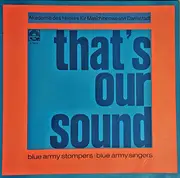 LP - Blue Army Stompers , Blue Army Singers - That's Our Sound