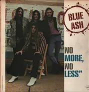 Blue Ash - No More,  No Less