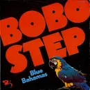 7inch Vinyl Single - Blue Bahamas - Bobo Step