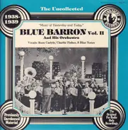 Blue Barron And His Orchestra - The Uncollected Vol. II 1938-1939