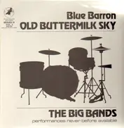 Blue Barron - Old Buttermilk Sky