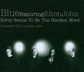 Blue - Blue Featuring Elton John - Sorry Seems To Be The Hardest Wo