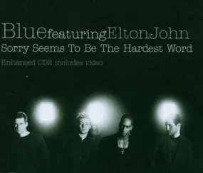 Blue - Blue Featuring Elton John - Sorry Seems To Be The Hardest Wo