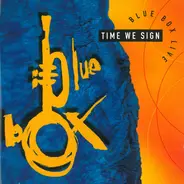 Blue Box - Live - Time We Sign