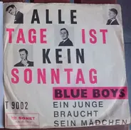 Blue Boys - Alle Tage Ist Kein Sonntag