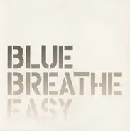 Blue - Breathe Easy