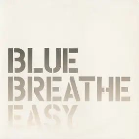 Blue - Breathe Easy