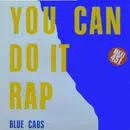 12inch Vinyl Single - Blue Cabs - You Can Do It Rap