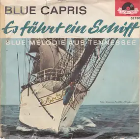 Blue Capris - Es Fährt Ein Schiff / Blue Melodie Aus Tennessee