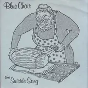 7inch Vinyl Single - Blue Chair / Blue-Green Gods - The Suicide Song / Exoskeleton - Incl. insert