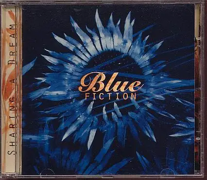 Blue Fiction - Sharing A Dream