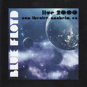 blue floyd - Live 2000: Sun Theatre, Anaheim