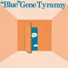 LP - 'Blue' Gene Tyranny - Out Of The Blue - HQ-Vinyl