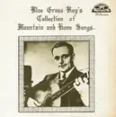 LP - Blue Grass Roy - Blue Grass Roy's Collection Of Mountain And Home Songs