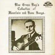LP - Blue Grass Roy - Blue Grass Roy's Collection Of Mountain And Home Songs