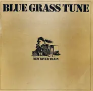 Blue Grass Tune - New River Train