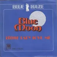Blue Haze - Blue Moon / Little Lady Love Me