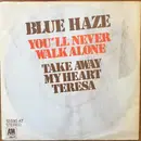 7inch Vinyl Single - Blue Haze - You'll Never Walk Alone