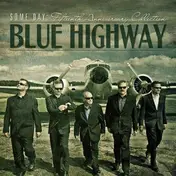 Blue Highway - Some Day: the Fifteenth..