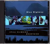 Blue Highway - Still Climbing Mountains