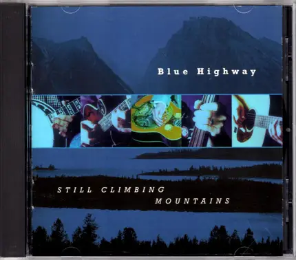 Blue Highway - Still Climbing Mountains