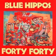 LP - Blue Hippos - Forty Forty