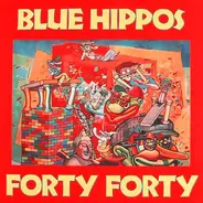 Blue Hippos - Forty Forty
