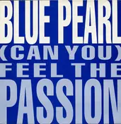 Blue Pearl - (Can You) Feel The Passion