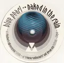 12inch Vinyl Single - Blue Pearl - Naked In The Rain '98