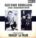 LP - Blue Ridge Highballers Featuring Charley La Prade - 1926 - Recordings