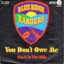 7inch Vinyl Single - Blue Ridge Rangers - You Don't Owe Me