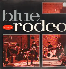 Blue Rodeo - Diamond Mine