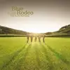 Double CD - Blue Rodeo - The Things We Left Behind