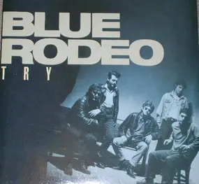 Blue Rodeo - Try