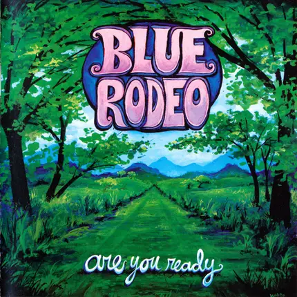 Blue Rodeo - Are You Ready