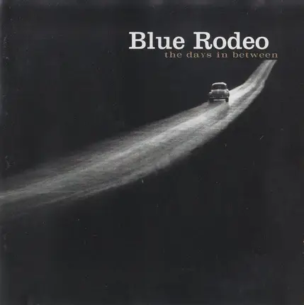 Blue Rodeo - The Days in Between
