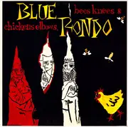 LP - Blue Rondo À La Turk - Bees Knees & Chickens Elbows
