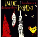 LP - Blue Rondo À La Turk - Bees Knees & Chickens Elbows