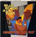 LP - Blue Rondo À La Turk - Chewing The Fat