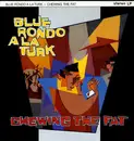 LP - Blue Rondo À La Turk - Chewing The Fat