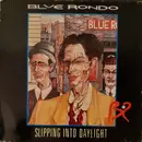 12inch Vinyl Single - Blue Rondo À La Turk - Slipping Into Daylight